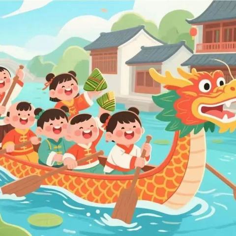 【放假通知】鑫源幼儿园2025年端午节放假通知及温馨提示